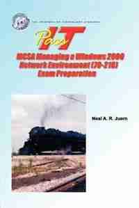 Pass-it Mcsa Managing A Windows 2000 Network Environment (70-218) Exam Preparation by Neal A. Juern