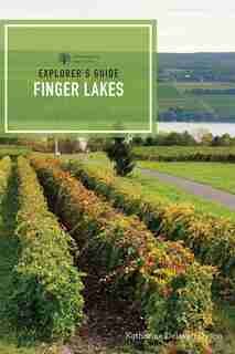 Explorer's Guide Finger Lakes by Katharine Delavan Dyson