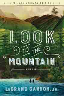 Look To The Mountain by Legrand Cannon