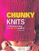 Chunky Knits: Chunky Knits -os by Jane Crowfoot