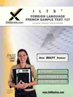 Icts Foreign Language - French Sample Test 127 by Sharon Wynne