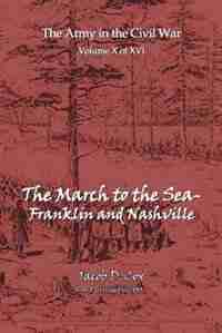 The March To The Sea by Jacob D. Cox