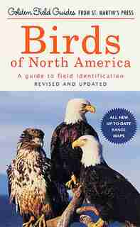 Birds of North America: A Guide to Field Identification by Chandler S. Robbins