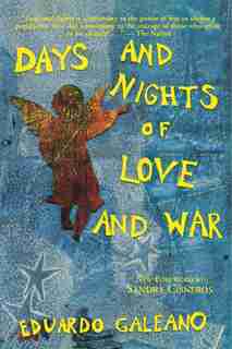 Days And Nights Of Love And War de Eduardo Galeano