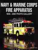 Navy & Marine Corps Fire Apparatus: 1836-2000 Photo Gallery by William Killen
