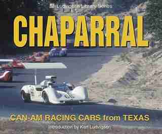 Chaparral: Can-Am Racing Cars from Texas by Karl Ludvigsen