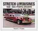 Stretch Limousines: 1928-2001 Photo Archive by Richard Conjalka