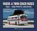 Fageol & Twin Coach Buses: 1922-1956 Photo Archive by William Luke