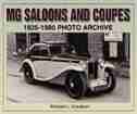 MG Saloons & Coupes 1925-1980 Photo Archive by Richard Knudson