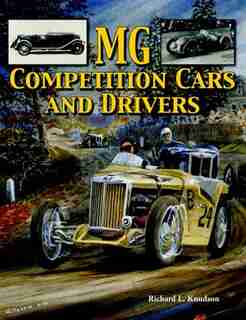 Mg Competition Cars And Drivers by Richard Knudson