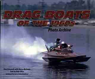 Dragboats of the 1960s Photo Archive by Don Edwards