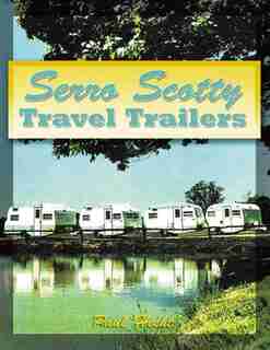 Serro Scotty Travel Trailers by Paul Hecht