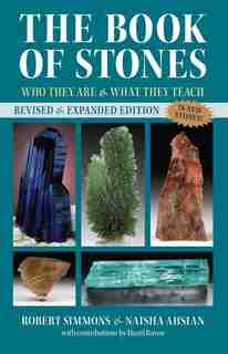 The Book Of Stones, Revised Edition: Who They Are And What They Teach by Robert Simmons
