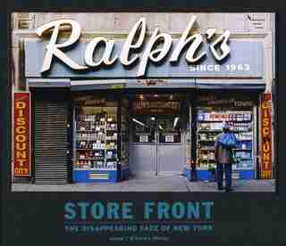 Store Front: The Disappearing Face Of New York by James T Murray
