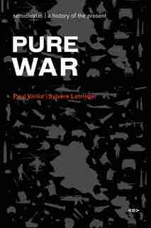 Pure War, New Edition by Paul Virilio