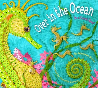 Over In The Ocean: In A Coral Reef by Marianne Berkes