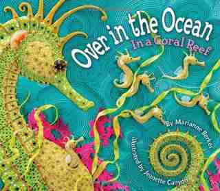 Over In The Ocean: In A Coral Reef by Marianne Berkes