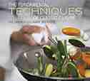 Fundamental Techniques Of Classic Cuisine by The French Culinary French Culinary Institute
