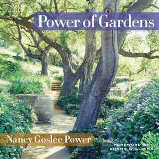 Power of Gardens by Nancy Goslee Power