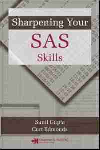 Sharpening Your SAS Skills by Sunil Gupta