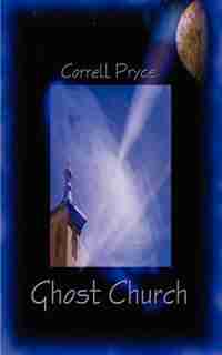 Ghost Church: The Mission Of Repentance by Correll Pryce