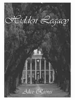 Hidden Legacy by Alice Reeves