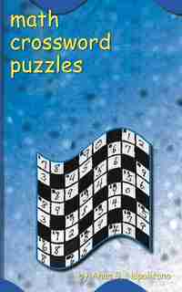 Math Crossword Puzzles by Anna B. Napolitano