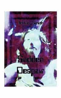 Sudden Despair by Jeffrey K. Smith