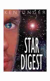 Star Digest by Ken Unger