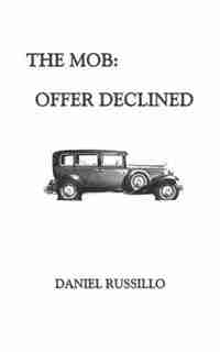The Mob: Offer Declined by Daniel Russillo