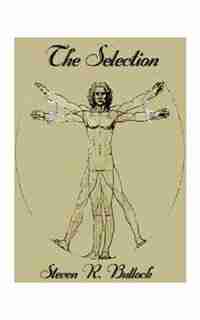 The Selection by Steven R. Bullock
