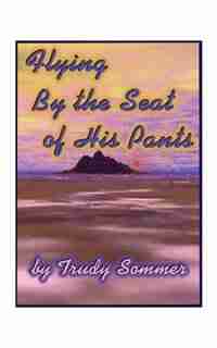 Flying by the Seat of His Pants by Thomas Livingstone Mitchell