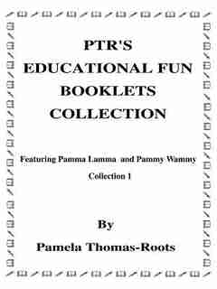 Ptr's Educational Fun Booklets Collection: Collection One by Pamela Thomas-Roots