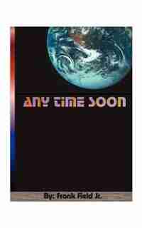 any Time Soon by Frank Field