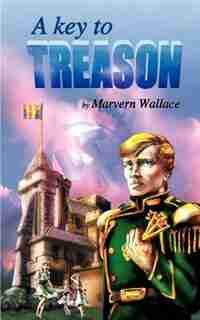 A Key To Treason by Marvern Wallace