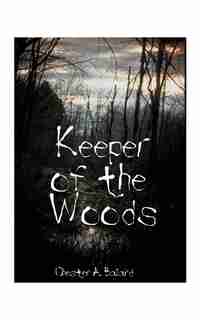 Keeper Of The Woods by Chester A. Ballard