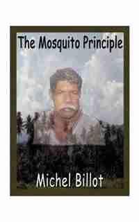 The Mosquito Principle by Michel Billot