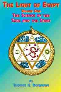 The Light Of Egypt: Volume One, The Science Of The Soul And The Stars de Thomas H. Burgoyne