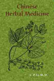 Chinese Herbal Medicine de M. D. C. P. Li