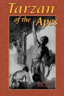 Tarzan Of The Apes by Edgar Rice Burroughs