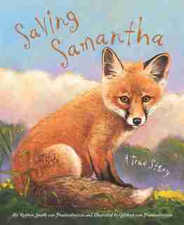 Saving Samantha: A True Story: A True Story by Robbyn Smith van Frankenhuyzen