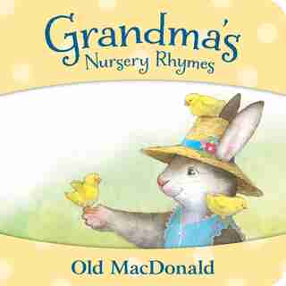 Grandma's Nursery Rhymes: Old Macdonald: Old MacDonald