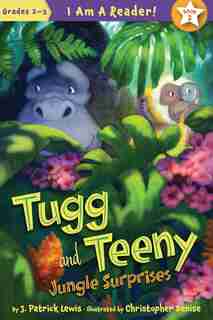 Tugg And Teeny Book 2, Jungle Suprises: Jungle Surprises (paperback Edition) by J. Patrick Lewis
