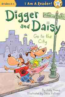 Digger And Daisy Book 4, Go To The City by Judy Young