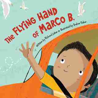 The Flying Hand of Marco B. by Richard Leiter
