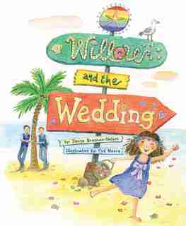 Willow And The Wedding by Denise Brennan-Nelson