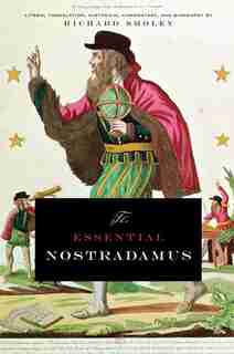 The Essential Nostradamus by Richard Smoley