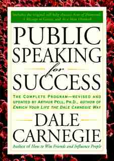 Public Speaking For Success: The Complete Program, Revised And Updated by Dale Carnegie