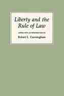 Liberty And The Rule Of Law by Robert L. Cunningham