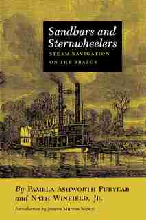 Sandbars and Sternwheelers: Steam Navigation on the Brazos by Jack London